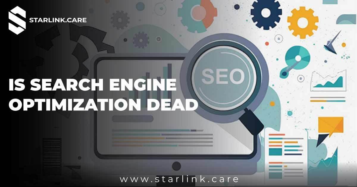 Is Search Engine Optimization Dead