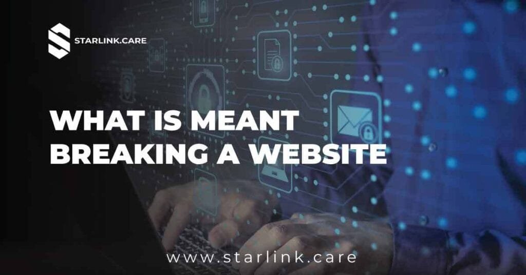 What Is Meant Breaking a Website