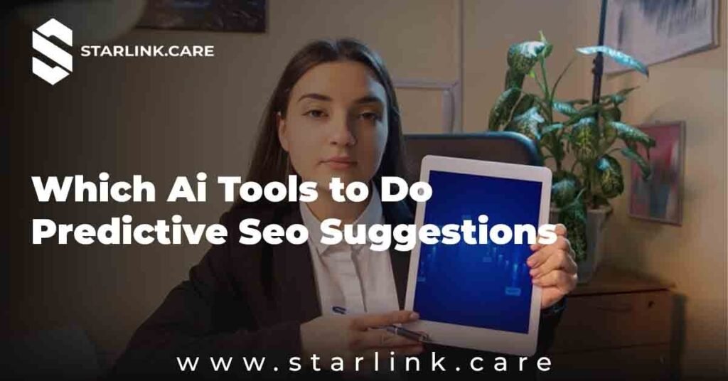 Which Ai Tools to Do Predictive Seo Suggestions Effectively