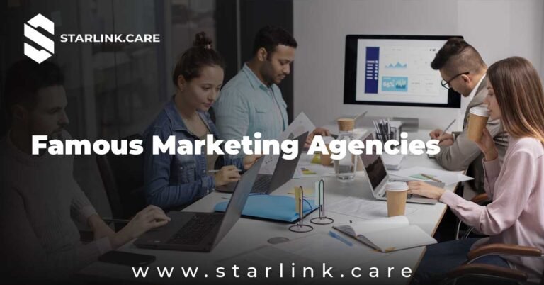 Starlink Care – Among the Most Famous Marketing Agencies